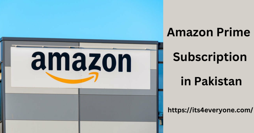 Amazon Prime Subscription in Pakistan