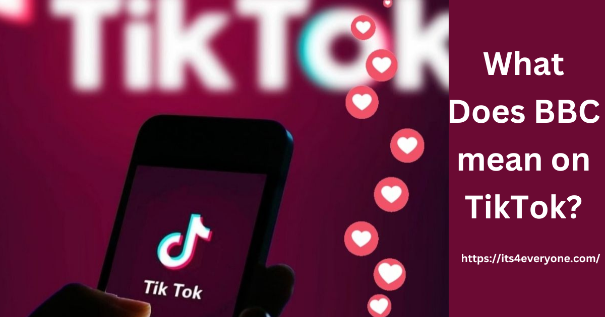 What Does BBC Mean on TikTok?