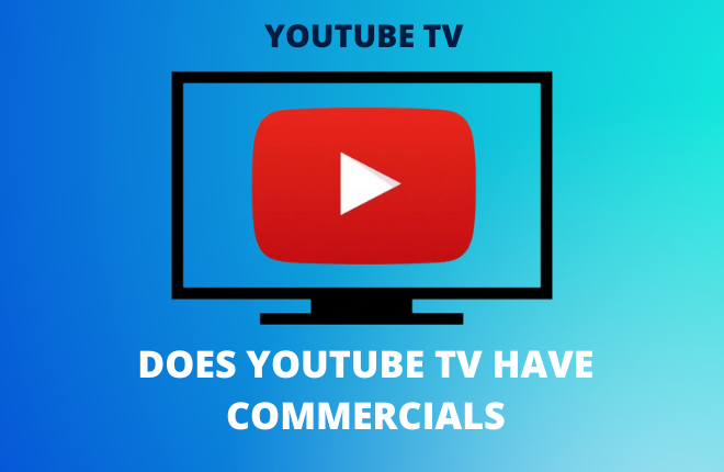 Does YouTube TV Have Commercials